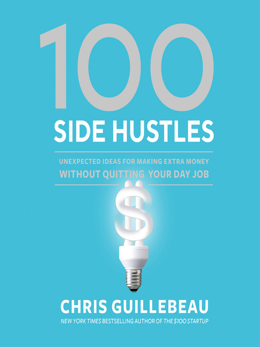 Title details for 100 Side Hustles by Chris Guillebeau - Available